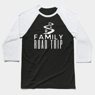 Family Road Trip Baseball T-Shirt